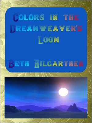 cover image of Colors in the Dreamweaver's Loom